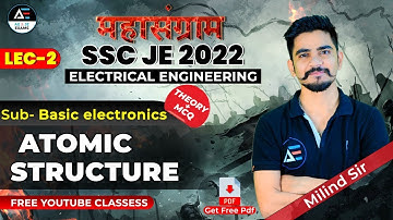 #2 | Atomic Structure📖 | Basic Electronics महासंग्राम 🔥 | SSC JE 2022 | EE | by Milind Sir