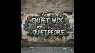 Quiet Mix 4 Quiet People WADSHAW