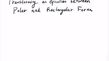 4.1.4 Transforming An Equation Between Polar Form And Rectangular Form