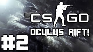 BLAM - Counter Strike: Global Offensive in VR w/ Oculus Rift! #2