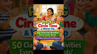 50 Circle Time Activities Every Pre-KG Teacher Should Know! 🎒✨