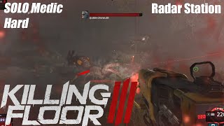 Killing Floor 3 Radar Station [Medic, Solo, Hard]