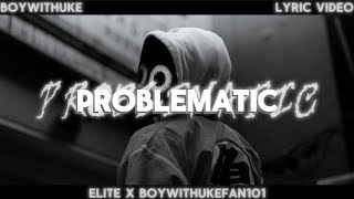 BoyWithUke - Problematic (Lyric Video) (With @boywithukefan1015 )