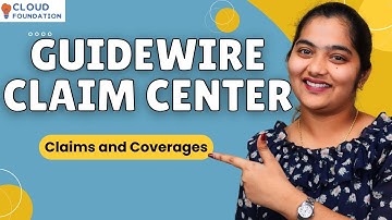 Claims & Coverages in Guidewire Claim Center | Guidewire Claim Center Online Course |CloudFoundation