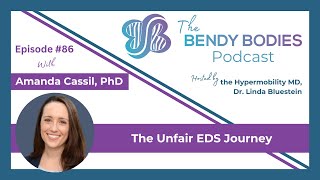 86. The Unfair EDS Journey with Amanda Cassil, PhD