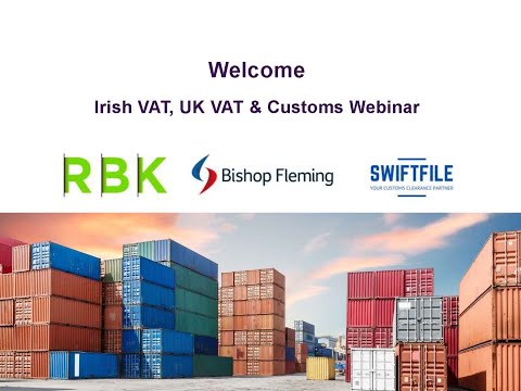 Irish VAT, UK VAT and Customs   2 March 2021 - video from RBK