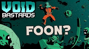 Void Bastards - Foon UNLOCKED!
