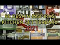 80 DESAIN INSPIRASI KITCHEN SET TERBARU 2021