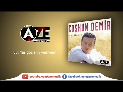 Coşkun Demir - Yar Gözlerin Yemyeşil