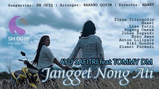 JANGGET NONG ATI - AYU SAFITRI feat TOMMY DM