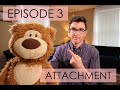 Attachment Theory - The Adult and the Inner Child - Episode 3 -
