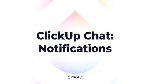 ClickUp Chat: Notifications