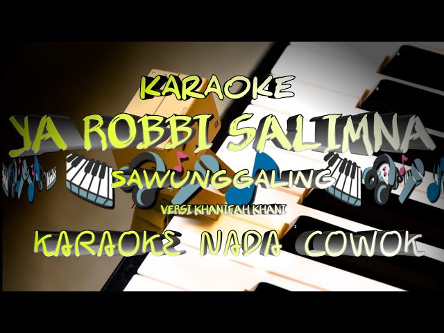 YA ROBBI SALIMNA KARAOKE NADA COWOK || SAWUNGGALING || VERSI KHANIFAH KHANI class=