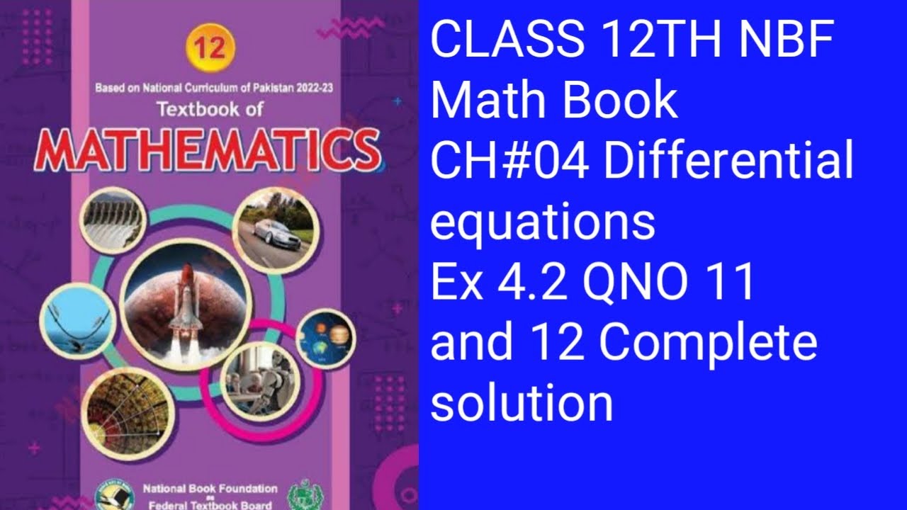 Class 12 Maths NBF | Differential Equations Chapter 4 | Exercise 4.2 | Q 11&12 Complete Solution