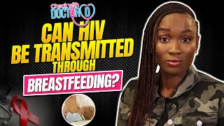 Can HIV Be Transmitted Through Breastfeeding?