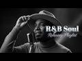 【R&B Soul】Tranquil Soul: Soulful Rhythms & Deep Relaxing Grooves 🎧