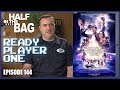 Half in the Bag: Ready Player One