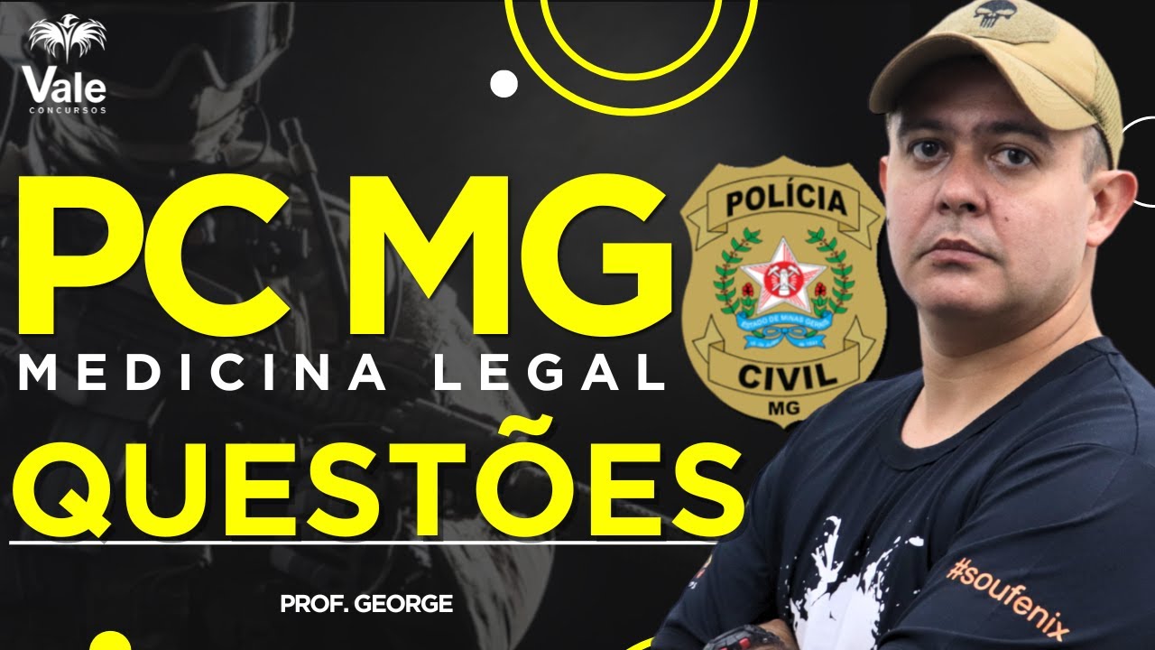 QUESTÕES DE MEDICINA LEGAL PARA PCMG - POLÍCIA CIVL DE MINAS GERAIS