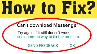 كيفية إصلاح خطأ يتعذر على تنزيل Messenger على متجر Google Play || إصلاح فيسبوك ماسنجر 2020