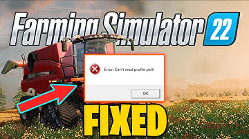 How To Fix Farming Simulator 22 Error Can
