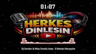 Dj Serdar & Miss Damla Ateş - O Benim Herşeyim 2011