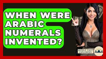 When Were Arabic Numerals Invented? - Middle East Explorers