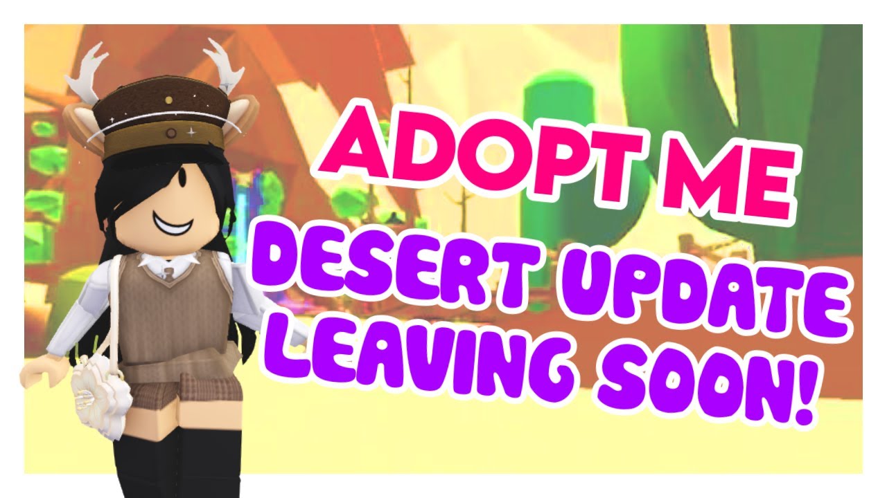 Roblox Adopt Me - NEW Desert Update Leaving Soon! Exploring the Shop