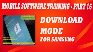 MOBILE SOFTWARE TRAINING PART 16 # SAMSUNG SOFTWARE MODE # DOWNLOAD MODE screenshot 4