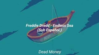 Freddie Dredd - Endless Sea (Sub Español)