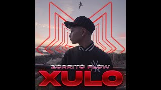 Zorrito Flow - Xulo [Official Video]