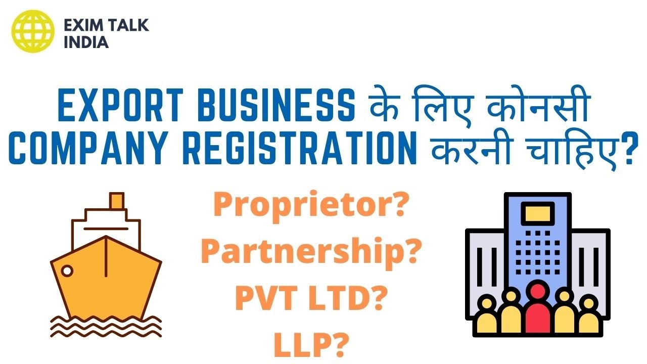 company registration for export | Proprietor, Partnership, PVT LTD, LLP | export import business