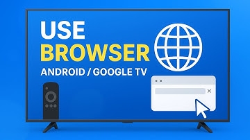 How to Use Browser in Android TV/Google TV (Quick Guide)