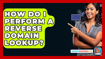 How Do I Perform A Reverse Domain Lookup? - SearchEnginesHub.com