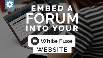Embed A Forum Into Your White Fuse Website