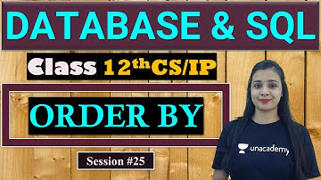 DATABASE & SQL | Class 12 CS/IP | ORDER By in SQL | Day 25 | Lovejeet Arora