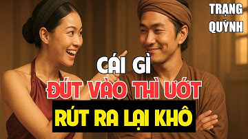 Cô Gái Đố Trạng Quỳnh: “Cái Gì Đút Vào Ướt, Rút Ra Lại Khô?” – Khiến Cả Làng Cười Té Ghế