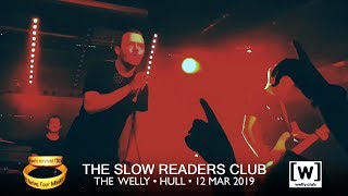 THE SLOW READERS CLUB • 04 • Feet On Fire • The Welly Hull • 12 Mar 2019