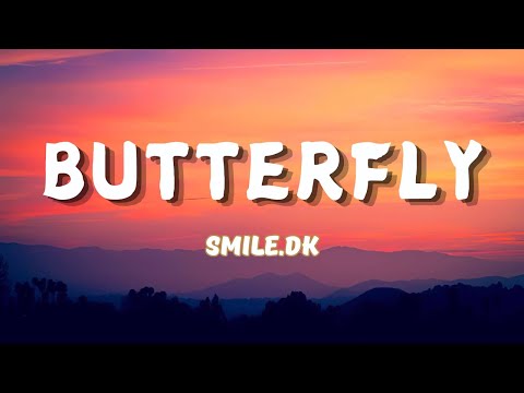 Smile.Dk - Butterfly (Lyrics)