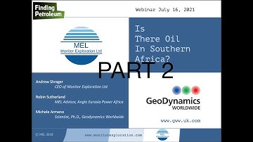 MEL Monitor Exploration Part 2 Data Integration on "Is There Oil In Southern Africa (16-07-2021)