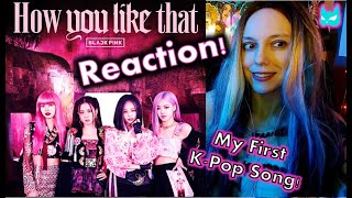 My First K-Pop Song! BLACKPINK "How You Like That" - Reaction - First Time Hearing!