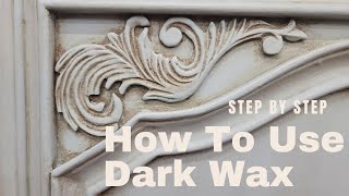How To Use Dark Wax/The Chippy Barn Paint/ Furniture Flip/Behr Decorative Wax