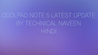 Coolpad note 5  latest update v247 || coolpad note 5 theme app problem  BY TECHNICAL NAVEEN HINDI screenshot 2