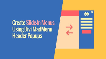 How To Create Slide-In Menus Using Divi MadMenu Header Popups