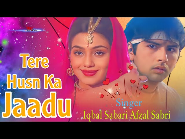 Tere Husn Ka Jadu Chal Gaya | Sajid-Wajid, Iqbal Sabri, Afzal Sabri, Album Song class=