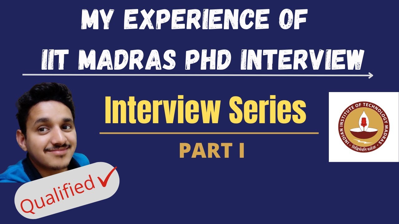 iit madras phd interview dates