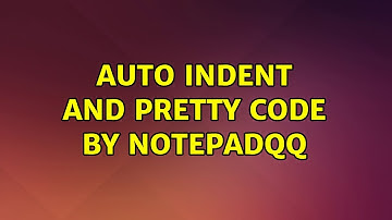 Ubuntu: Auto indent and pretty code by notepadqq