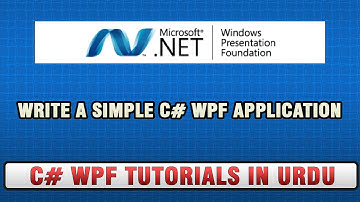 C# WPF Tutorial In Urdu - Write a simple C# WPF Application
