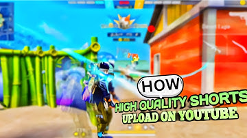 Upload High QUALITY Shorts | On YouTube | Fix Low Quality Problem | BUNTY FTR