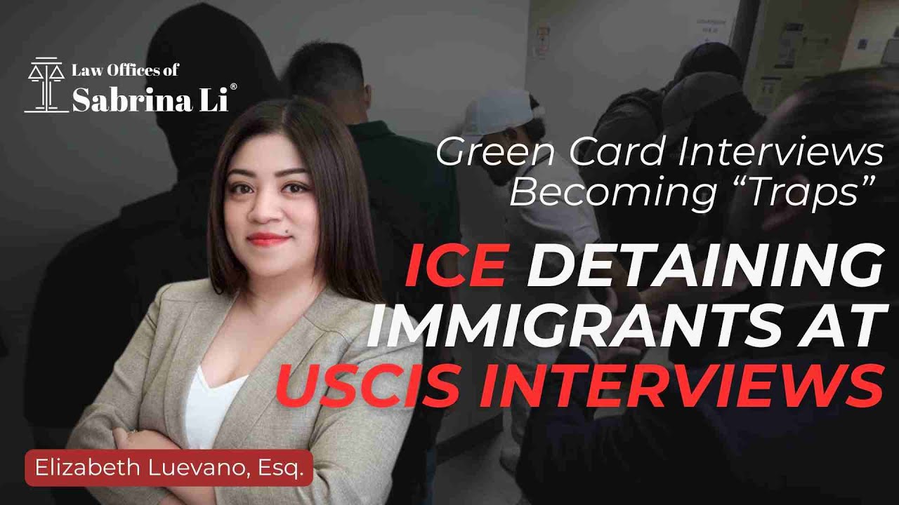 Green Card Interviews Becoming “Traps”? ICE Detaining Immigrants at ...