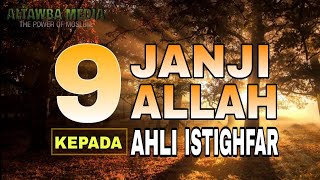 9 JANJI ALLAH KEPADA AHLI ISTIGHFAR